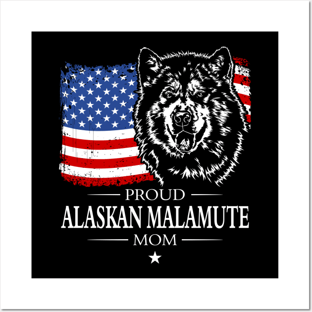 Proud Alaskan Malamute Mom American Flag patriotic gift dog Wall Art by wilsigns